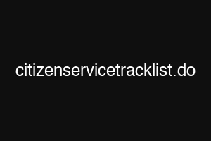 citizenservicetracklist.do