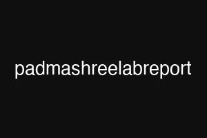 padmashreelabreport